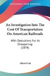 An Investigation Into The Cost Of Transportation On American Railroads