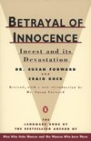 Betrayal of Innocence: Incest and Its Devastation