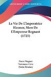 La Vie De L'Imperatrice Eleonor, Mere De L'Empereur Regnant (1725)