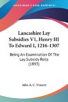 Lancashire Lay Subsidies V1, Henry III To Edward I, 1216-1307