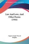 Law And Love, And Other Poems (1916)