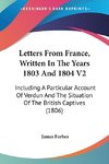 Letters From France, Written In The Years 1803 And 1804 V2