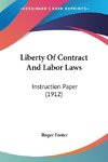 Liberty Of Contract And Labor Laws