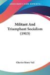 Militant And Triumphant Socialism (1913)