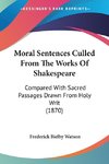 Moral Sentences Culled From The Works Of Shakespeare