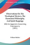 Observations On The Theological Mystery, The Harmonial Philosophy, And Spirit Rappings