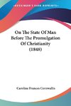 On The State Of Man Before The Promulgation Of Christianity (1848)