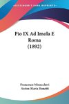 Pio IX Ad Imola E Roma (1892)