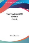 The Treatment Of Phthisis (1896)