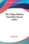 The Village Mystery And Other Stories (1881)