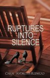 Ruptures Into Silence