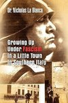 Growing Up Under Fascism in a Little Town in Southern Italy.