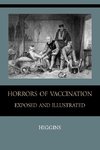 Horrors of  Vaccination Exposed  and  Illustrated