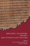 John, Jesus, and History, Volume 2