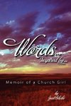 Words, Inspired By...Memoir of A Church Girl