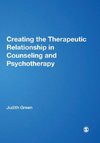 Creating the Therapeutic Relationship in Counselling and Psychotherapy