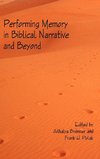 Performing Memory in Biblical Narrative and Beyond