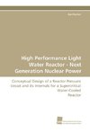 High Performance Light Water Reactor - Next Generation Nuclear Power