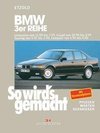 So wird's gemacht. BMW 3er Reihe 100 - 193 PS ab Sept. '90