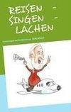 REISEN   -   SINGEN   -   LACHEN