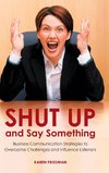 Shut Up and Say Something