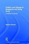 Ortmann, S: Politics and Change in Singapore and Hong Kong