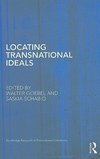 Goebel, W: Locating Transnational Ideals