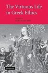 The Virtuous Life in Greek Ethics