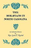 The Moravians in North Carolina. An Authentic History