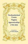 Northumberland County, Virginia Apprenticeships, 1750-1852