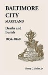 Baltimore City [Maryland] Deaths and Burials, 1834-1840