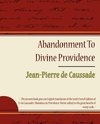 Abandonment to Divine Providence - Jean-Pierre de Caussade