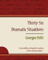 36 Dramatic Situations - Georges Polti