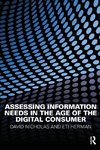 Assessing Information Needs in the Age of the Digital Consumer