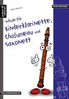 Schule für Kinderklarinette, Chalumeau und Saxonett