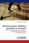 Businesswomen, dabblers, revivalists or conmen?