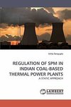 REGULATION OF SPM IN INDIAN COAL-BASED THERMAL POWER PLANTS