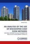 AN ANALYSIS OF THE USE OF DISCOUNTED CASH FLOW METHODS