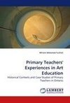 Primary Teachers' Experiences in Art Education