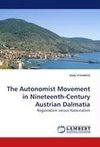 The Autonomist Movement in Nineteenth-Century Austrian Dalmatia