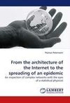 From the architecture of the Internet to the spreading of an epidemic