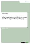 Behavioural Support in Schools: Approach for Schools Eager to Reduce Bullying