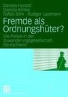 Fremde als Ordnungshüter?