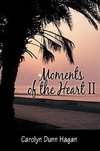 Moments of the Heart II