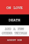 On Love, Death, and a Few Other Things