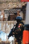 Hills, A: Border Security in the Balkans