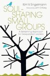 Soul-Shaping Small Groups