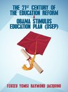 The 21st Century of the Education Reform & Obama Stimulus Education Plan (OSEP)