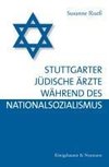 Stuttgarter jüdische Ärzte während des Nationalsozialismus