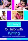 Hickey, R: 33 Ways to Help with Writing